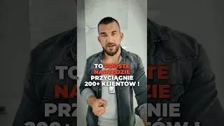 Jak Przyciągnąć 200+ Klientów SZYBKO (najlepsza metoda) #shorts