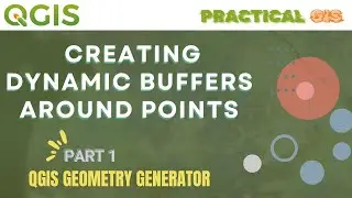 QGIS Geometry Generator : Creating Dynamic Buffers Around Points