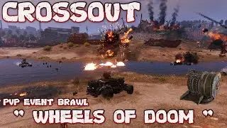 CROSSOUT - NEW PVP EVENT BRAWL! (WHEELS OF DOOM)