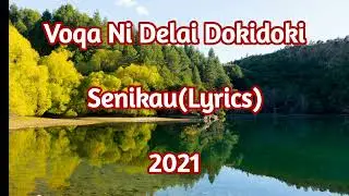 Voqa Ni Delai Dokidoki - Senikau (Lyrics)