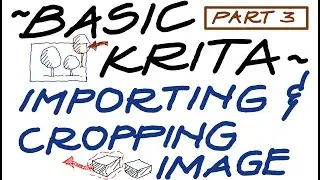 LANDSCAPE DESIGN STUDIO: BASIC KRITA PART 3 - IMPORTING AND CROPPING IMAGE