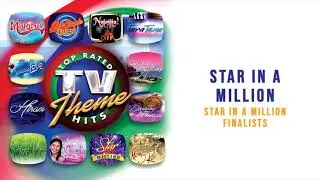 Star In A Million Finalists - Star In A Million (Audio)🎵| Top Rated TV Theme