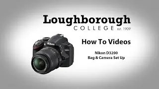 How To - Nikon D3200 Bag and Camera Set Up