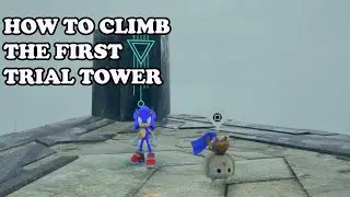 Sonic Frontiers - Final Horizon - How to  Climb The First Trial Tower