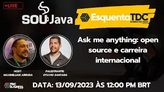 Ask me anything: open source e carreira internacional - SouJava - Esquenta TDC