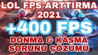 LOL FPS ARTTIRMA 2021