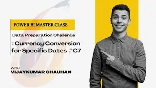 Mastering Power BI Data Prep Challenge 7: Currency Conversion for Specific Dates
