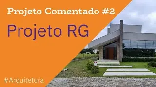 Casa RG - Projeto comentado -