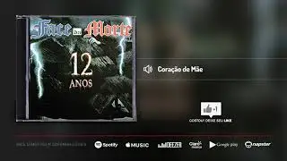 Face da Morte - Coração de Mãe | Álbum 12 Anos