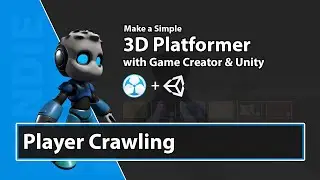 Unity Game Creator Tutorial - Player Crawling - 08 - Make a 3D Platformer