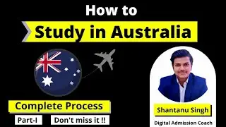 How to study in Australia | Study abroad Scholarships | Fees | Cost of Living | Exams | Visas | GTE