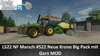 LS22 NF Marsch #522 Neue Krone Big Pack mit Garn MOD