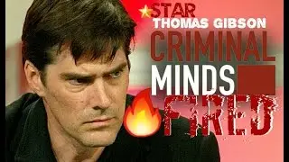 OMG! Thomas Gibson FIRED from CRIMINAL MINDS!!!