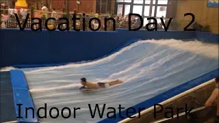 Vacation Day 2  