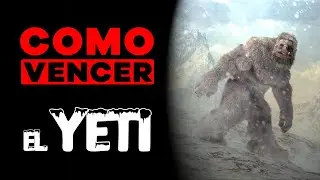 COMO VENCER: EL YETI