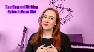 Reading and Writing Notes: Bass Clef Edition
