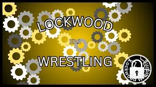 Lockwood Wrestling Episode 1