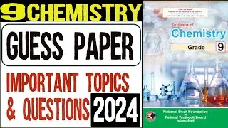 9th Class Chemistry | Guess Paper 2024 | Class 9 Chemistry Important Topics and Questions