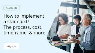 How to implement a standard? We explain the process, cost, timeframe, and more
