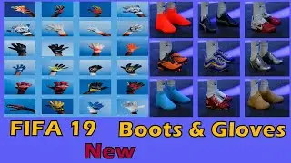 FIFA 19 New Boots & Gloves (2021,2022 Seasons)