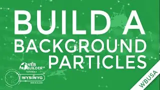 WYSIWYG WEB BUILDER 12 How To Build Background Particles