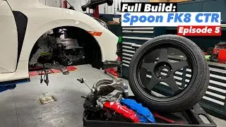 Full Spoon FK8 CTR Catalog Build - Front Brakes and Suspension Upgrades  (Episode 5)
