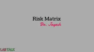 Risk Management Part XV - Risk Matrix