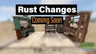 Rust Changes - Workbench Tax, Highwall Placement Delay & More