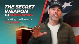 The Secret Weapon to Home Buying: Unveiling the Power of VA Loans!