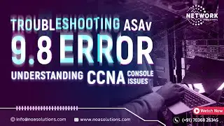 "Troubleshooting ASAv 9.8 Error: Understanding LINA Console Issues"