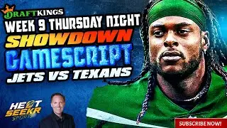JETS VS TEXANS | TNF THURSDAY NIGHT DRAFTKINGS #showdown | 2024 WEEK 9 NFL DFS GAMESCRIPT #captain
