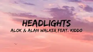 Alok & Alan Walker - Headlights (Lyrics) feat. KIDDO