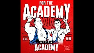 Alpha Academy - For The Academy (Entrance Theme)