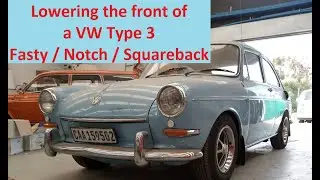 Step by step - How to lower VW Type3 (311 Fasty, Notch or Square). Vehicle/service tips at the end