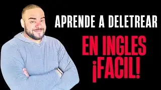 COMO HABLAR INGLES FÁCIL Y RAPIDO -  COMO DELETREAR EN INGLES
