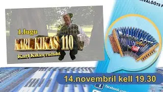 alates 14.nov. kell 19.30. Karl Kikas radadel 1-lugu. ESMAESITUS.