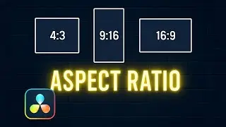 How To Change Aspect Ratio In DaVinci Resolve