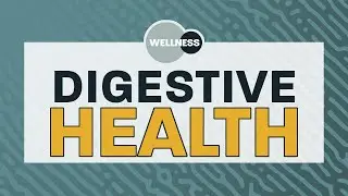 Digestive Health - Wellness Webinar