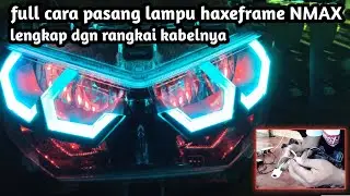 Terlengkap✓Cara pasang lampu alis &  hexaframe nmax new
