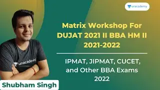 Matrix Workshop For DUJAT 2021 II BBA HM II 2021-2022 | Shubham Singh