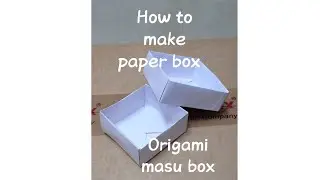 How to make paper box without glue | Origami masu box | Gift box  safely.