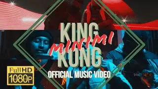 Minimi - King Kong (OMV) 
