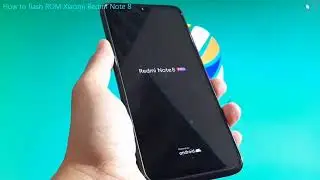 How to flash ROM Xiaomi Redmi Note 8