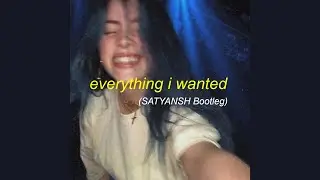 [Lo-fi House] Billie Eilish - everything i wanted (SATYANSH Bootleg)