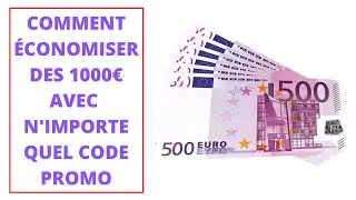 Comment économiser des 1000€ avec n'importe quel code promo?