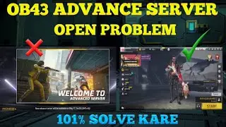 ob43 advance server open problem | ob43 advance server open kaise kare | advance server open 2024