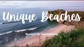 The Most Unique Beaches in the World!