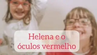 HELENA REAGINDO AO ÓCULOS | ESTRABISMO INFANTIL