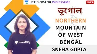 ভূগোল | Northern Mountain Of West Bengal | Geography | WBCS 2020/2021 | Sneha Gupta