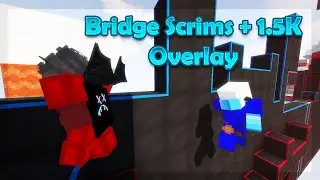 Scrims Sunday #2 + 1.5K Bridge Overlay